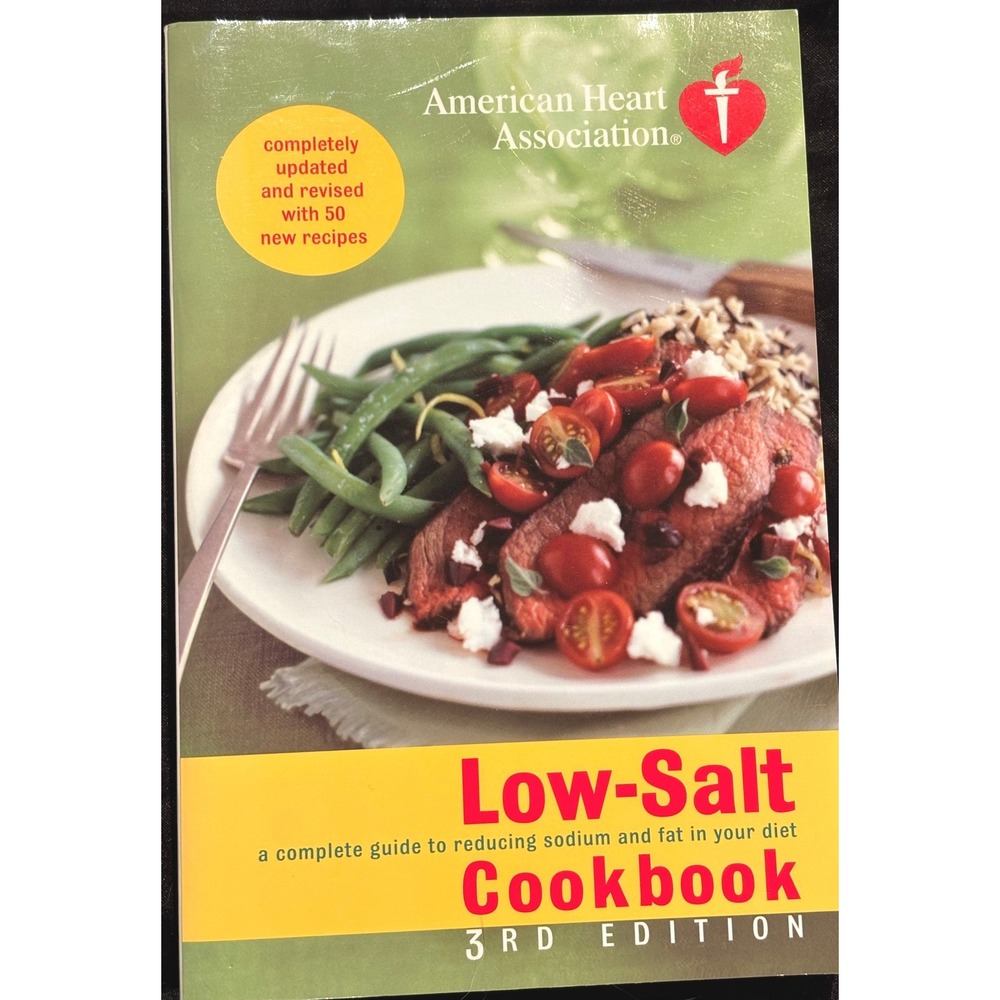 American Heart Association‎ Low-Salt Cookbook 3rd Edition Sodium Fat Reduction